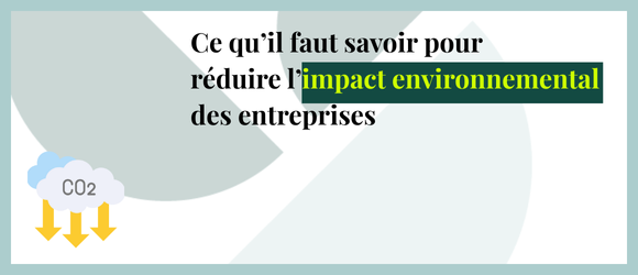 You are currently viewing Ce qu’il faut savoir pour réduire l’impact environnemental
